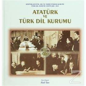 Atatürk ve Türk Dil Kurumu - Nail Tan