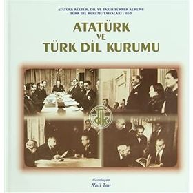 Atatürk ve Türk Dil Kurumu - Nail Tan