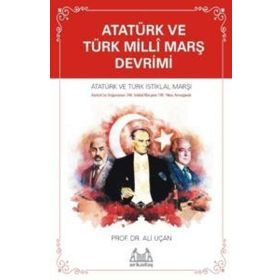 Atatürk ve Türk Milli Marş Devrimi - Ali Uçan