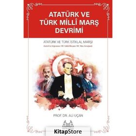 Atatürk ve Türk Milli Marş Devrimi - Ali Uçan