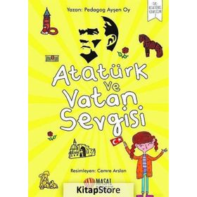 Atatürk ve Vatan Sevgisi-İlk Atatürk Kitaplığım 2 - Ayşen Oy