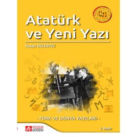 Atatürk ve Yeni Yazıyla Okuma Yazma - Pegem Akademi Yayıncılık