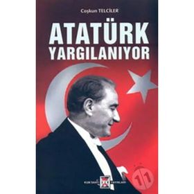 ATATÜRK YARGILANIYOR - GENEL
