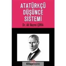 Atatürkçü Düşünce Sistemi - A. Nazmi Çora