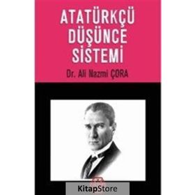 Atatürkçü Düşünce Sistemi - A. Nazmi Çora