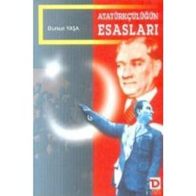 ATATÜRKÇÜLÜĞÜN ESASLARI - MUSTAFA KEMAL ATATÜRK