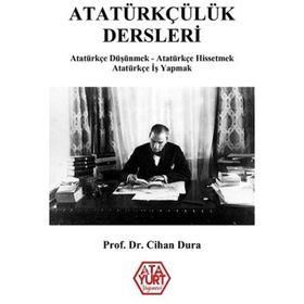 Atatürkçülük Dersleri - Pro. Dr. Cihan Dura