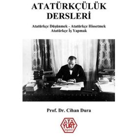 Atatürkçülük Dersleri - Pro. Dr. Cihan Dura