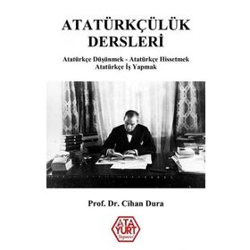 Atatürkçülük Dersleri - Pro. Dr. Cihan Dura