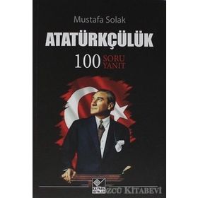 Atatürkçülük - Mustafa Solak