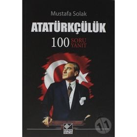 Atatürkçülük - Mustafa Solak