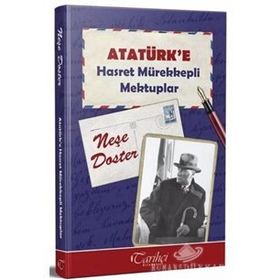 Atatürk'e Hasret Mürekkepli Mektuplar - Neşe Doster