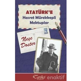 Atatürk'e Hasret Mürekkepli Mektuplar - Neşe Doster