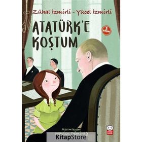 Atatürk’e Koştum - Zühal İzmirli Yücel İzmirli