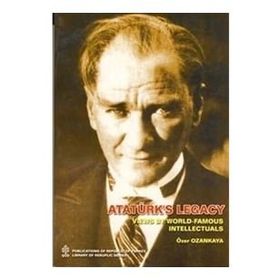 Ataturks Legacy Views By World Famous Intellectual Özer Ozankaya