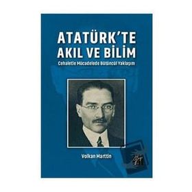 Atatürk'te Akıl ve Bilim - Volkan Marttin