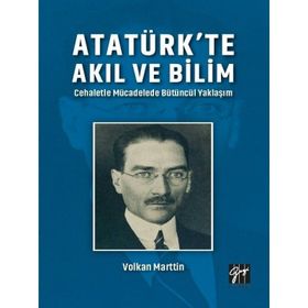 Atatürk'te Akıl ve Bilim - Volkan Marttin