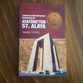 Atatürk’ten 57. Alaya - İsmail Dükel