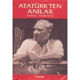ATATÜRK'TEN ANILAR - KEMAL ARIBURNU