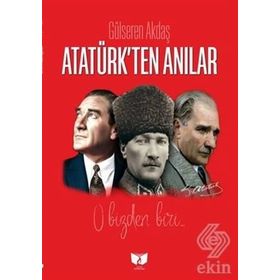 ATATÜRK'TEN ANILAR - KEMAL ARIBURNU
