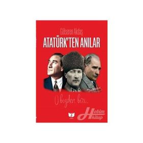 ATATÜRK'TEN ANILAR - KEMAL ARIBURNU