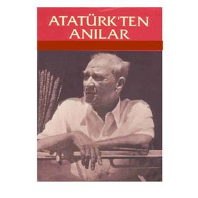 ATATÜRK'TEN ANILAR - KEMAL ARIBURNU
