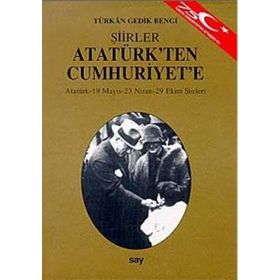 ATATÜRK'TEN CUMHURIYET'E ATATÜRK - 19 MAYIS - 23 NISAN - 29 EKIM ŞİİRLERİ - TÜRKAN GEDIK BENGI