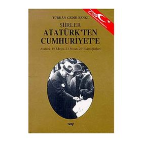 ATATÜRK'TEN CUMHURIYET'E ATATÜRK - 19 MAYIS - 23 NISAN - 29 EKIM ŞİİRLERİ - TÜRKAN GEDIK BENGI