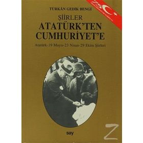 ATATÜRK'TEN CUMHURIYET'E ATATÜRK - 19 MAYIS - 23 NISAN - 29 EKIM ŞİİRLERİ - TÜRKAN GEDIK BENGI