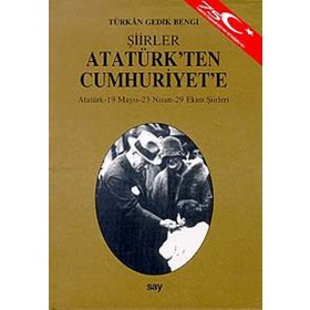 ATATÜRK'TEN CUMHURIYET'E ATATÜRK - 19 MAYIS - 23 NISAN - 29 EKIM ŞİİRLERİ - TÜRKAN GEDIK BENGI
