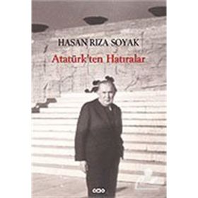 ATATÜRKTEN HATIRALAR - HASAN RIZA SOYAK