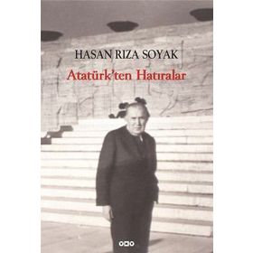 ATATÜRKTEN HATIRALAR - HASAN RIZA SOYAK