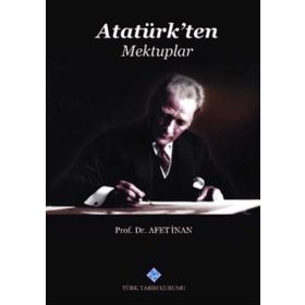 ATATÜRK'TEN MEKTUPLAR - AYŞE AFET İNAN