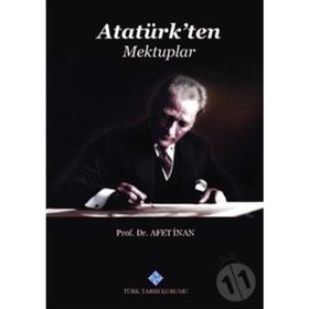 ATATÜRK'TEN MEKTUPLAR - AYŞE AFET İNAN