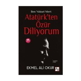 ATATÜRK'TEN ÖZÜR DILIYORUM - GÜRBÜZ EVREN