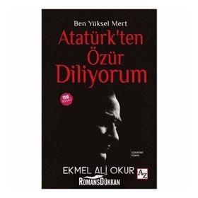 ATATÜRK'TEN ÖZÜR DILIYORUM - GÜRBÜZ EVREN