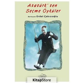 Atatürk’ten Seçme Öyküler - Erdal Çakıcıoğlu