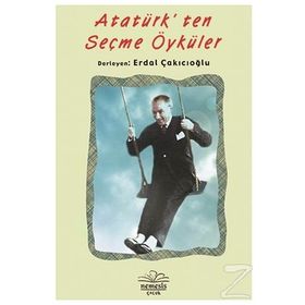 Atatürk’ten Seçme Öyküler - Erdal Çakıcıoğlu