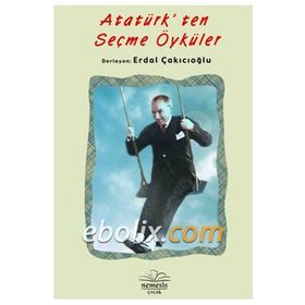 Atatürk’ten Seçme Öyküler - Erdal Çakıcıoğlu