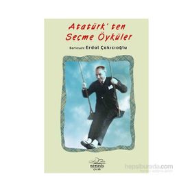 Atatürk’ten Seçme Öyküler - Erdal Çakıcıoğlu