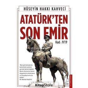 Atatürk’ten Son Emir - Hüseyin Hakkı Kahveci