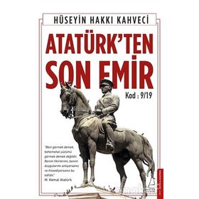 Atatürk’ten Son Emir - Hüseyin Hakkı Kahveci