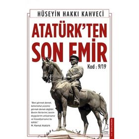 Atatürk’ten Son Emir - Hüseyin Hakkı Kahveci