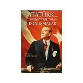ATATÜRK'TEN TÜRKİYE'YE IŞIK TUTACAK KONUŞMALAR (CEP BOY) - HALIL BAL