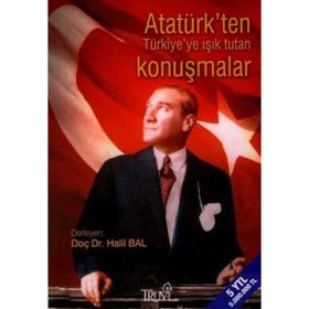 ATATÜRK'TEN TÜRKİYE'YE IŞIK TUTACAK KONUŞMALAR (CEP BOY) - HALIL BAL