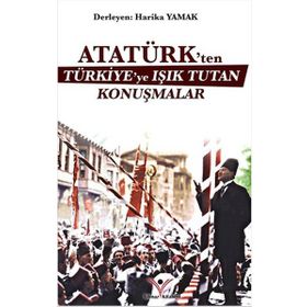 ATATÜRK'TEN TÜRKİYE'YE IŞIK TUTACAK KONUŞMALAR (CEP BOY) - HALIL BAL