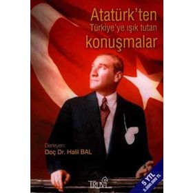 ATATÜRK'TEN TÜRKİYE'YE IŞIK TUTACAK KONUŞMALAR (CEP BOY) - HALIL BAL