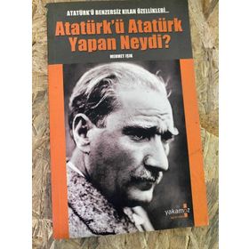 ATATÜRK´Ü ATATÜRK YAPAN NEYDI? - MEHMET IŞIK
