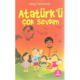 ATATÜRKÜ ÇOK SEVDIM - SEVGI TANRISEVER