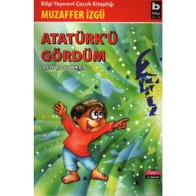ATATÜRK'Ü GÖRDÜM - MUZAFFER İZGU